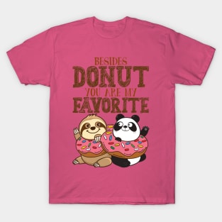 Sloth Panda - Besides Donut You Are My Favorite T-Shirt